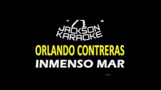 Orlando Contreras Inmenso Mar karaoke [upl. by Weylin]