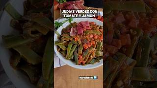 💚 JUDÍAS VERDES CON JAMÓN Y TOMATE 🍅 recetas food [upl. by Etnovert797]