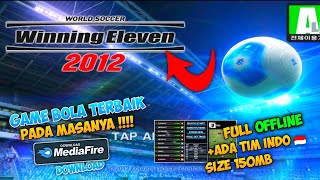 Download Winning Eleven 2012  Game Bola Terbaik Pada Masanya [upl. by Noelle]