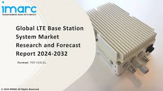 LTE Base Station System Market Analysis Recent Trends and Regional Growth Forecast by 202432 [upl. by Lleirbag]