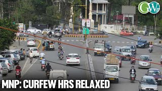 MNP CURFEW HRS RELAXED FROM 510 AM [upl. by Hsirk]