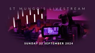 St Mungos Church Livestream 22 September 2024 [upl. by Cherin770]