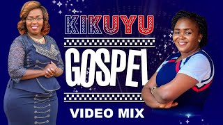 🔵 KIKUYU GOSPEL VIDEO MIX 2024 🔥🔥  DJ DIVINE Ft Shiru Wa Gp Phyllis Mbuthia Ngethe Steve Sammy k [upl. by Helms]