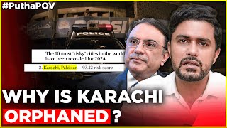 Karachi Declared Second Most Unsafe City in The World  Tragic Downfall of Karachi  PuthaPOV [upl. by Frasquito]