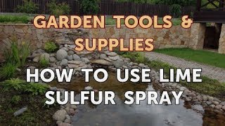 How to Use Lime Sulfur Spray [upl. by Pirozzo55]