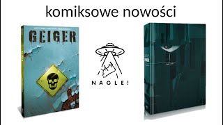 Nagle Comics  Geiger Parker  komiksowe nowości maja 2023 [upl. by Ebberta]