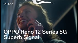 OPPO Reno12 Series 5G  Superb Signal [upl. by Bowers]