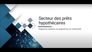 Secteur des prêts hypothécaires  Exigences relatives au programme de conformité [upl. by Ringo]