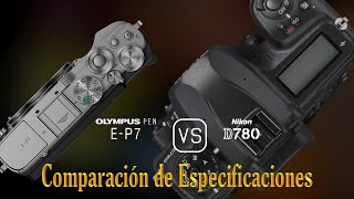 Olympus PEN EP7 vs Nikon D780 Una Comparación de Especificaciones [upl. by Pantheas]