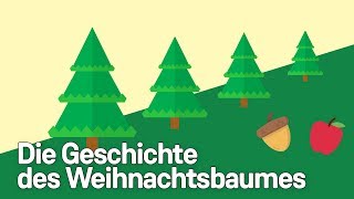 Die Geschichte des Weihnachtsbaumes [upl. by Notlef893]