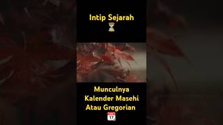 Munculnya Kalender Masehi Atau Gregorian 📆  IntipSejarah ⏳ SobatKepo 🔎 [upl. by Enrahs595]