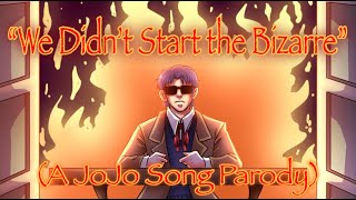 quotWe Didnt Start the Bizarrequot A JoJo Song Parody by Riverdude [upl. by Nett]