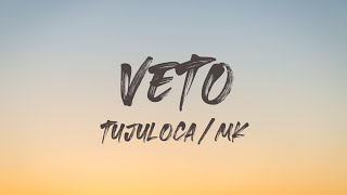 DJ CZA feat TUJULOCA amp MK  VETO Lirik [upl. by Tuhn]