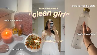 HOW TO ACHIEVE THE CLEAN GIRL AESTHETIC🤍 [upl. by Animrelliug]