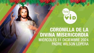 Coronilla Divina Misericordia 🎄 Miércoles 11 Diciembre 2024 TeleVID Coronilla DivinaMisericordia [upl. by Win60]