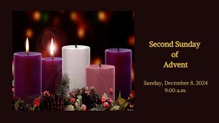 2024 12 08 Second Sunday of Advent [upl. by Garrett]