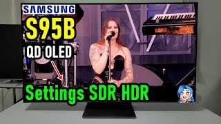 SAMSUNG S95B QD OLED CONFIGURACIONES DE IMAGEN RECOMENDADAS SDR y HDR [upl. by Newmann]