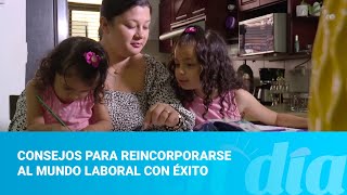 Consejos para reincorporarse al mundo laboral con éxito [upl. by Shela]