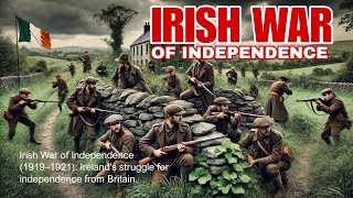 Irish War of Independence 1919 1921 Irelands struggle for independence from Britain [upl. by Greenstein]