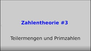 Teilermengen und Primzahlen Zahlentheorie 3 [upl. by Yuma77]