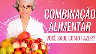 Combinação Alimentar benefícios ou malefícios [upl. by Odrahcir681]