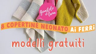 🍼👶8 Copertine per Neonati Fatte a Maglia [upl. by Engel]