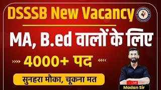 DSSSB New Vacancy 2024 Form Date Exam Date Exam Pattern Syllabus Age Salary  Madan Sir [upl. by Soma]