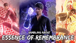 Rambling about Essence of Remembrance [upl. by Nohsar]