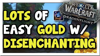 Make 84k Profit w Disenchant Shuffling Full Tutorial  Dragonflight  WoW Gold Making Guide [upl. by Einattirb]