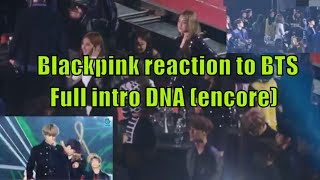 Blackpink reaction to BTS full intro DNA encore SMA2018 [upl. by Anileba845]