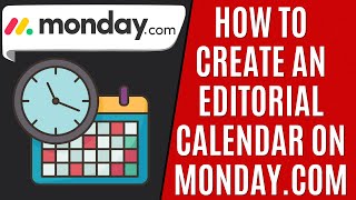 How to Create Editorial Calendar Mondaycom Quick Guide [upl. by Eidnim692]