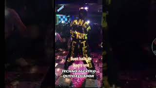 TECHNO AL ESTILO QUITO ECUADOR RECUERDITOS CON NEGRO UNO COCOS DISCOTECK QUITO ECUADOR DCN7 [upl. by Libby]