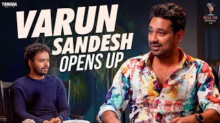 Unfiltered with Varun Sandesh  Varun Sandesh  Nikhil Vijayendra Simha [upl. by Oivaf]