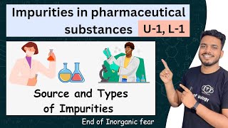 Impurities in pharmaceutical substances  Sources and types of impurities impurities pharmacy [upl. by Lenox356]