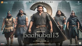 Bahubali 3  Hindi Trailer  SS Rajamouli  Prabhas  Anushka Shetty  Tamanna Bhatiya  Sathyaraj [upl. by Ennaeel866]