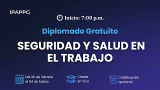 DIPLOMADO GRATUITO DE SEGURIDAD Y SALUD EN EL TRABAJO SESIÓN 3 [upl. by Bouchard]