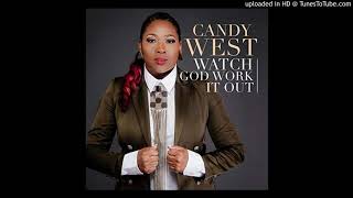 Candy West  Watch God Work It Out [upl. by Anelagna]