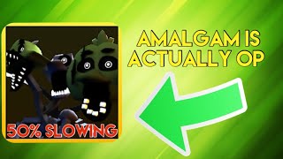 WHY THE AMALGAM IS ACTUALLY OP Five nights TD [upl. by Skricki457]