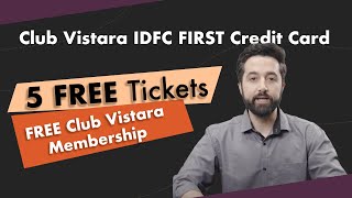 Club Vistara IDFC FIRST Credit Card Detailed Review  FREE Flight Tickets  Features amp Benefits [upl. by Aggri]