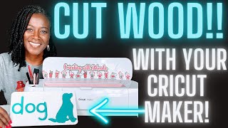 HOW TO CUT WOOD WITH A CRICUT MAKER [upl. by Zacharia]