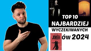 Top 10 najbardziej WYCZEKIWANYCH filmów 2024 [upl. by Ludovick240]