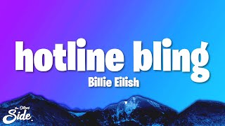 Billie Eilish  hotline bling Lyrics [upl. by Aerdno75]