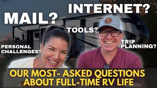 FullTime RV Life Our MOST Asked Questions  Internet Domicile Mail amp Personal Qs [upl. by Eetnod]