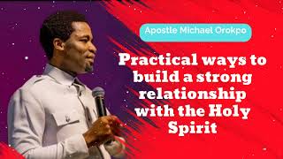 Practical ways to build a strong relationship with the Holy Spirit  Michael Orokpo Daily [upl. by Ahtiekahs174]