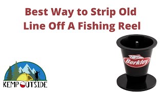 Best Way to Remove Old Line from a Fishing Reel  Berkley Fishing Line Stripper Review [upl. by Eedna]