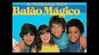 A TURMA DO BALÃO MÁGICO  10 SUCESSOS [upl. by Pitchford276]