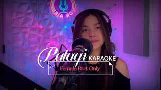 PALAGI Duet KARAOKE FEMALE PART ONLY [upl. by Dnomyar]