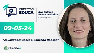 CREFITO3 EDUCA 54 “Atualidades sobre o Conceito Bobath” [upl. by Attirb122]