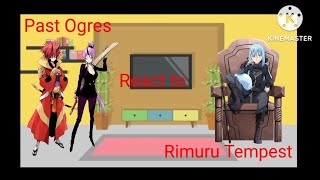 Past Ogres React To Rimuru Tempest Part 1 [upl. by Nylyahs759]