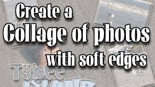 Create a Collage of photos with soft edges in Photoshop CC [upl. by Boser]